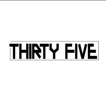 THIRTY FIVE