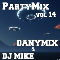 PartyMix Vol 14 By DanyMix &amp; DJ MIKE by DJ MIKE XTRAMIX