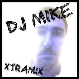 DJ MIKE XTRAMIX