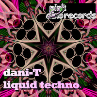 dani-T Liquid Techno March 2024 by pinkdino