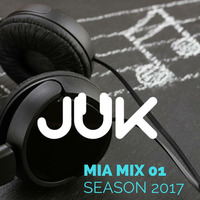 Mia Mix 01 (Season 2017) by DJ JUK