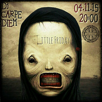 Dj Carpe Diem vs. Oliver Kraft - Little Horrordelic Friday by Dj Carpe Diem