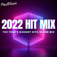 2022 Hit Mix, Pt. 2 by PixelVision