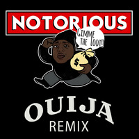 Gimme The Loot (Remix) by DJ Ouija