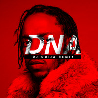 DNA (Remix) by DJ Ouija