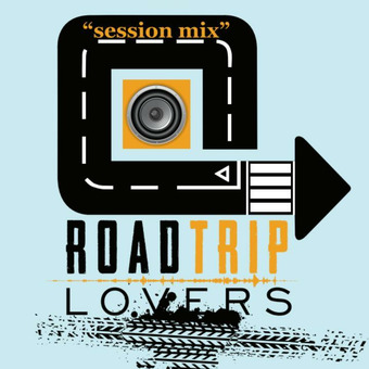 Roadtrip Lovers Session Mix❤️