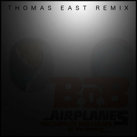 B.O.B. - Airplane (Thomas East Remix) by Thomas East