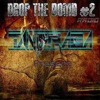 Drop The Bomb Radio #2  by Tan Braga