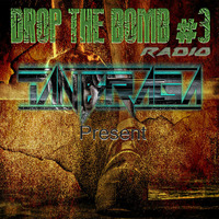 Drop The Bomb Radio #3  by Tan Braga