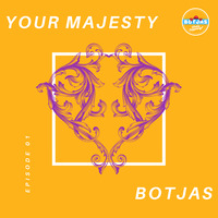 Botjas - Your Majesty by Botjas