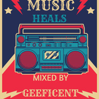 Music Heals ( Future House Edition ) Mixed By; Geeficent by Geeficent