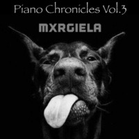 Piano Chronicles Vol.3 by Mxrgiela