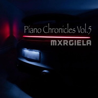 Piano Chronicles Vol.5 by Mxrgiela