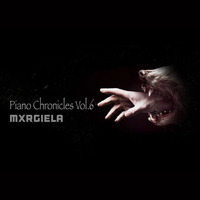Piano Chronicles Vol.6 by Mxrgiela