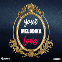 Melodika - Your Love (Original Mix) DEMO by Melodika