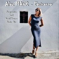 Alex MAVR - Eminence by Alex MAVR