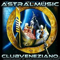 &lt; ASTRALMUSIC &gt;  CLUBVENEZIANO by RADIO ASTRAL FLY