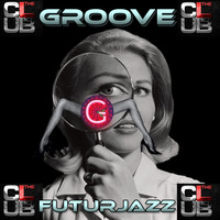 &lt; GROOVE &gt;  FUTURJAZZ *RadioShow* by RADIO ASTRAL FLY