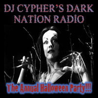 The Dark Nation Radio HALLOWEEN PARTY 2023 by cypheractive