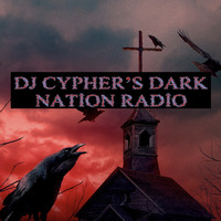 DJ cypher's Dark Nation Radio 21 July 2024 by cypheractive