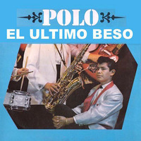 Polo - El Ultimo Beso (1966) by Martín Manuel Cáceres