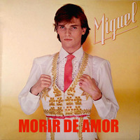 Miguel Bose - Morir De Amor (1980) by Martín Manuel Cáceres