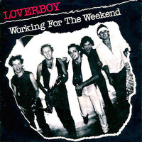 Loverboy - Working For The Weekend (1981) by Martín Manuel Cáceres