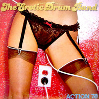 Erotic Drum Band - Action 78 (1978) by Martín Manuel Cáceres