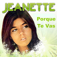Jeanette - Porque Te Vas (1974) by Martín Manuel Cáceres