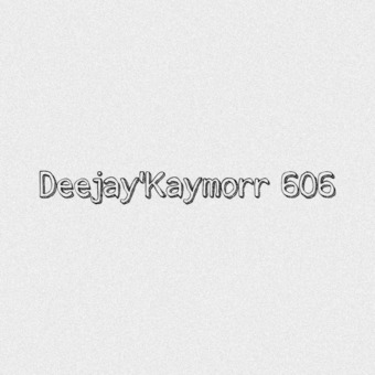 Deejay'Kaymorr 606