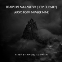 Maciej Kowalski/VA - Beatport Mini-Mix V9 (Deep Dubstep) by Maciej Kowalski