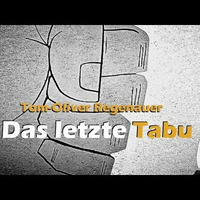 Tom-Oliver Regenauer - Das letzte Tabu by NuoFlix