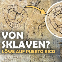 WER malte diesen Löwen auf Puerto Rico in eine Höhle: Verschleppte Sklaven oder antike Seefahrer? by NuoFlix