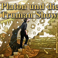 Platon und die Truman Show - Eine gnostische Reise by NuoFlix