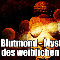 Blutmond Mysterium des weiblichen Zyklus by NuoFlix