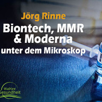 Biontech, Moderna und MMR unter dem Dunkelfeldmikroskop - Jörg Rinne by NuoFlix