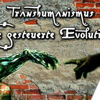 Transhumanismus - Die gesteuerte Evolution by NuoFlix