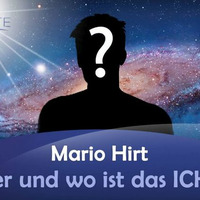Wer und wo ist das ICH? - Mario Hirt by NuoFlix