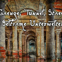 Gänge, Tunnel, Städte? Seltsame Unterwelten by NuoFlix