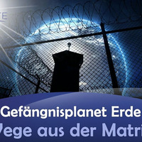 Gefängnisplanet Erde? - Wege aus der Matrix - Peter von Liechtenstein by NuoFlix