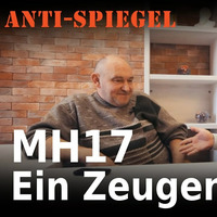 MH17 - Ein Zeugenbericht by NuoFlix