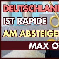 Max Otte: Der rapide Abstieg Deutschlands by NuoFlix