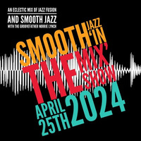 Smooth Jazz 'IN THE MIX' Show (25-04-24) with The Groovefather Norrie Lynch by The Groovefather