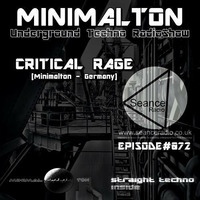 Critical Rage @ Episode #072 Minimalton RadioShow At Seance Radio [UK] by Minimalton RadioShow [Dortmund - Germany] at Seance Radio [London - UK]