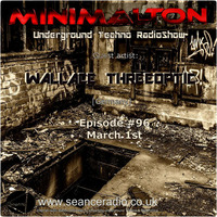 Wallace Threeoptic @ Episode #096 Minimalton RadioShow [Germany] At Seance Radio [UK] by Minimalton RadioShow [Dortmund - Germany] at Seance Radio [London - UK]