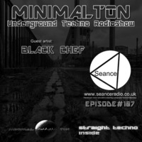 Black Chef @ Episode #107 Minimalton Radio Show at Seance Radio [UK] by Minimalton RadioShow [Dortmund - Germany] at Seance Radio [London - UK]
