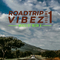 RoadTrip Vibez Vol 1 (Gospel Only) mixed by Neon V by Neon V