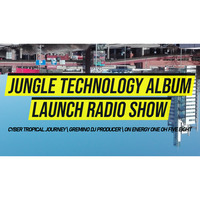 Jungle Technology album launch show / Energy1058.com / 11th September 2022 by Gremino