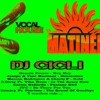 Matinee Vocal House by Dj Cicli