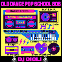 Old Dance Pop School 80s by Dj Cicli